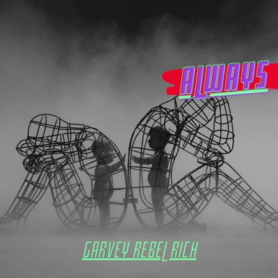 Always (feat. Garvey Rebel Rich) - Single