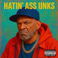 Hatin' Ass Unks - Single - Spence Is Hard