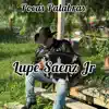 Lupe Saenz Jr - Pocas Palabras