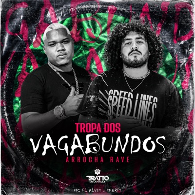Tropa dos Vagabundos [Arrocha Rave] - Single