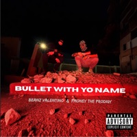 BULLET WITH YO NAME - Single - Beanz Valentino