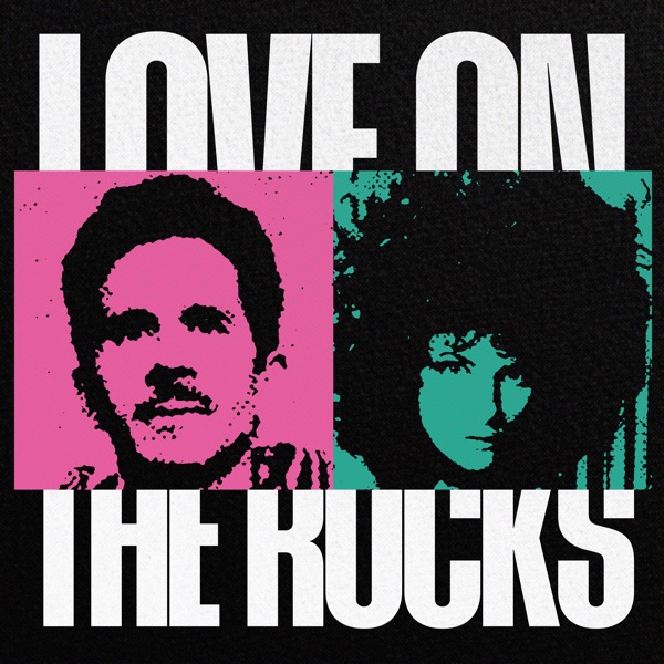 Love on the Rocks - Single