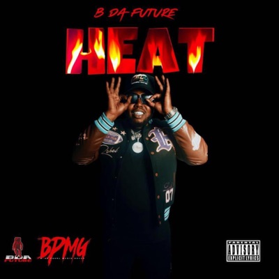 Heat (feat. B da Future) - Single
