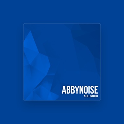 Ouça Abbynoise, assista a videoclipes, leia a biografia, veja as datas das turnês e mais!