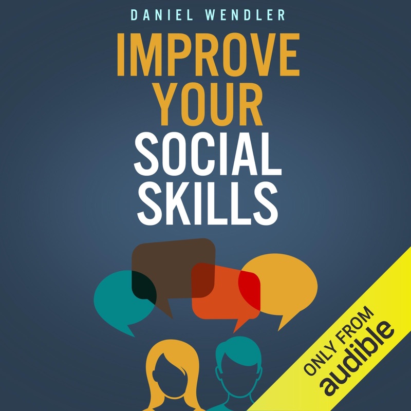 Improve Your Social Skills (Unabridged)