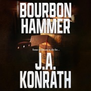 Bourbon Hammer: Jack Daniels, Book 24 (Unabridged) - JA Konrath