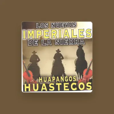 Listen to Los Nuevos Imperiales De La Sierra, watch music videos, read bio, see tour dates & more!