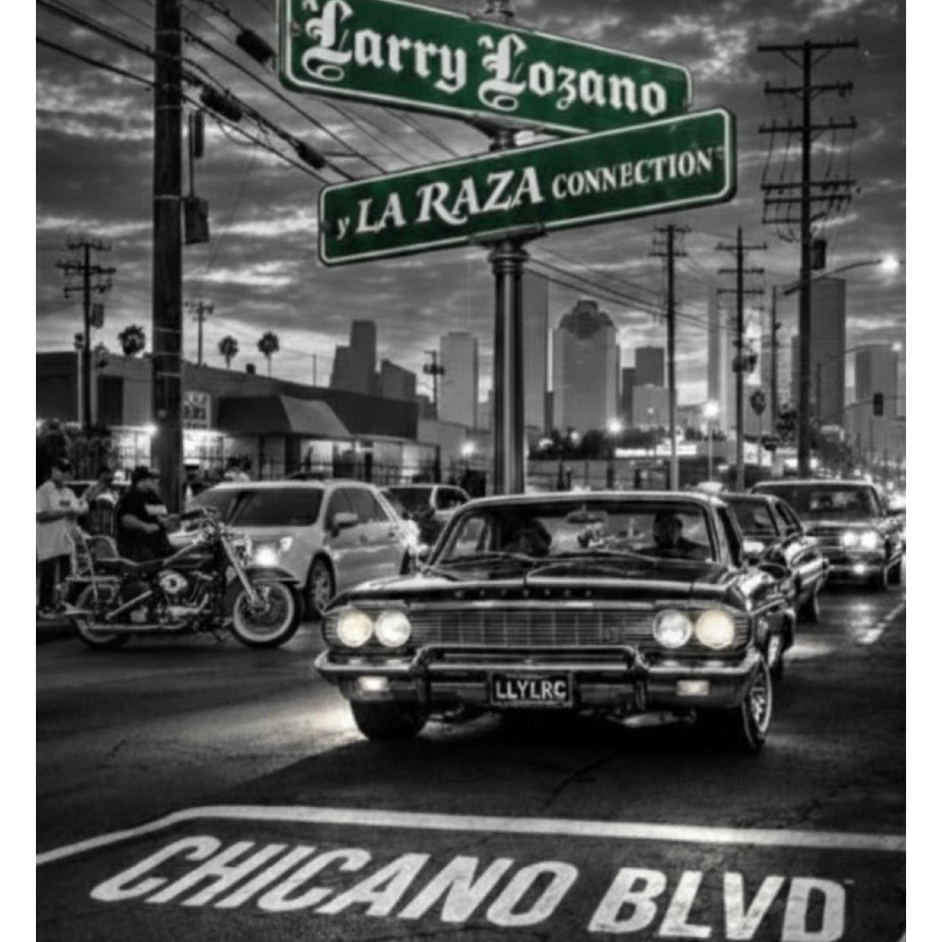 Larry Lozano y La Raza Connection, Larry Lozano, Guy Layman, Larry Lozano - Chicano BLVD