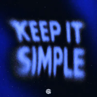 GEGAZ adlı sanatçının KEEP IT SIMPLE - Single albümünü dinle
