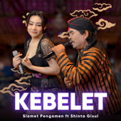 Kebelet (feat. Shinta Gisul)