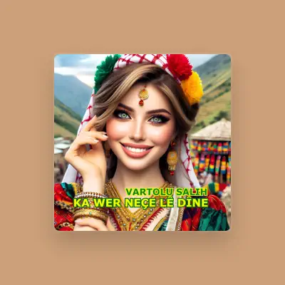 Listen to Vartolu Salih, watch music videos, read bio, see tour dates & more!