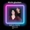 Nicht glauben - Melody2go lyrics