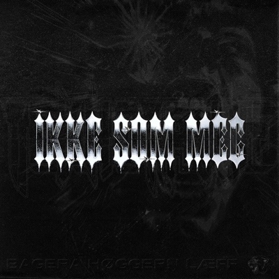 Ikke Som Meg (Teknotryne) (feat. HØGGERN & Læff) - Single