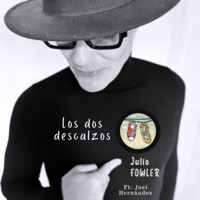 Los Dos Descalzos (feat. Joel Hernandez) - Single - Julio Fowler