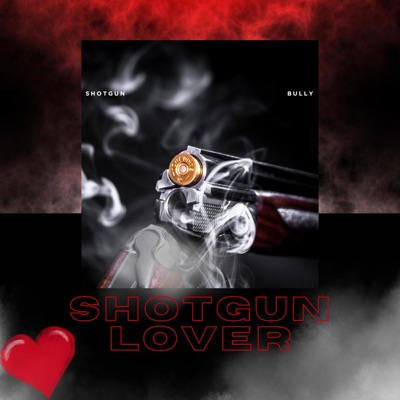 Shotgun Lover - Single