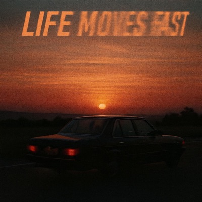 Life Moves Fast - Single