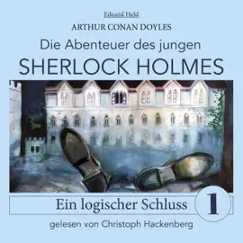 Sherlock Holmes: Ein logischer Schluss (Die Abenteuer des jungen Sherlock Holmes, Folge 1)