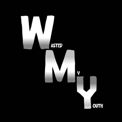 Wastedmyyouth