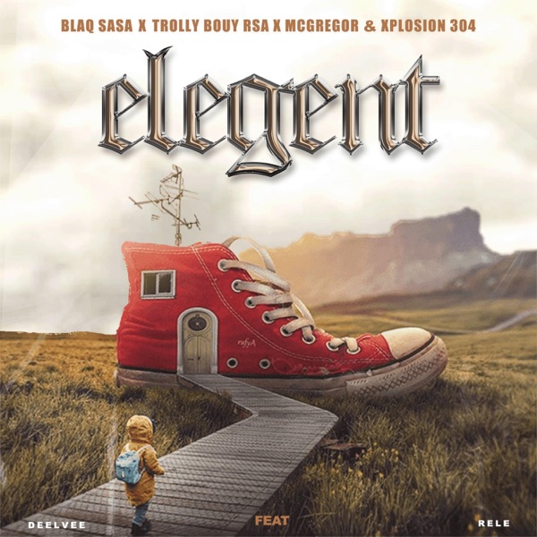 Elegent (feat. BlaQ SaSa, Mc Gregor, Xplosion 304, DeeLVee & Rele)