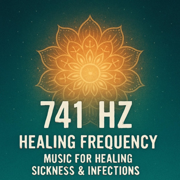 741 Hz Healing Frequency: Music For Healing Sickness & Infections