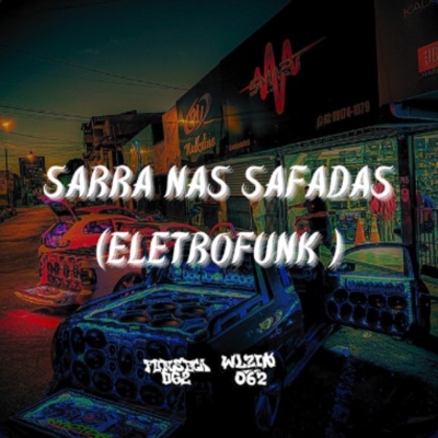 SARRA NAS SAFADA ELETROFUNK - Single