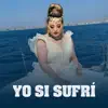 Janeth Salinas - Yo Si Sufri