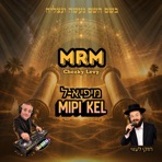 Mipi Kel (feat. DJ MRM & Chezky Levy) - Single