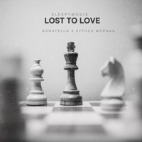 Lost To Love (feat. Donatella & Kythus Morgan) - Single - SleepyModie