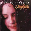 Futuro Incierto - Si tú no estas