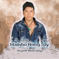 Mambo Nồng Say - Single - Huỳnh Nhật Huy