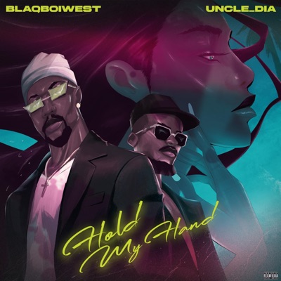 Hold My Hand (feat. Uncle DIA) - Single