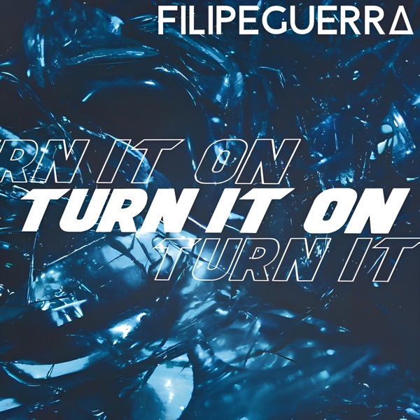Turn It On - Single