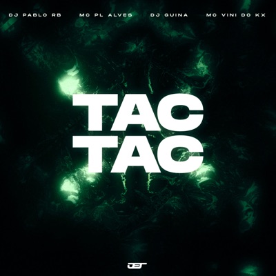 Song - AUTOMOTIVO TAC TAC - DJ Pablo RB, DJ Guina, MC PL ALVES & MC Vini do KX