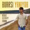 Oğuz Berkay Fidan - Burası Yanıyor