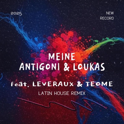 MEINE (feat. Leveraux & Teome) [Latin House Remix] - Single