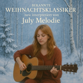 BEKANNTE WEIHNACHTSKLASSIKER (feat. July Melodie)