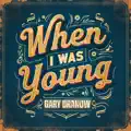 When I Was Young