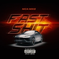 Fast Shit - Single - Mca Mike