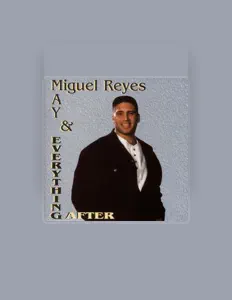 Ouve Miguel Reyes, vê vídeos de música, lê a biografia, vê as datas da digressão e muito mais!