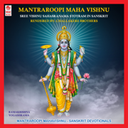 Mantraroopi Mahavishnu - H.H. Rangapriya Swamiji & Challakere Brothers