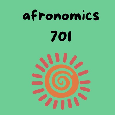 Afronomics 701 - EP