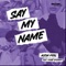 Say My Name (feat. Phebe Edwards) [Club Mix] artwork