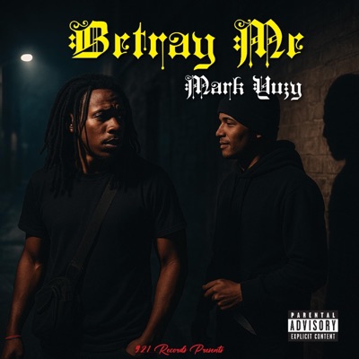 BETRAY ME - Single