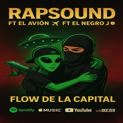 "FLOW DE LA CAPITAL" RAPSOUND (feat. EL NEGRO J & EL AVION) - Single