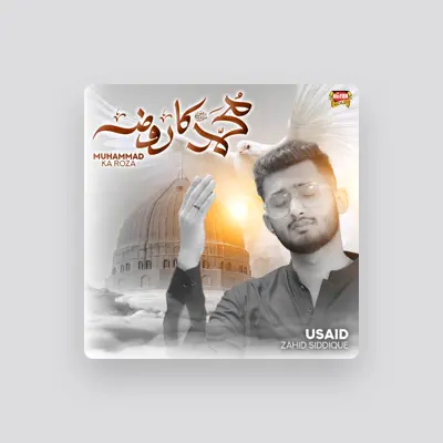 Listen to Usaid Zahid Siddique, watch music videos, read bio, see tour dates & more!