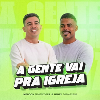 A Gente Vai pra Igreja (feat. Henry Damascena) - Single