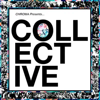 Listen to Collective by Chroma Music