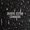 Lil Quil - Quiere Estar Conmigo