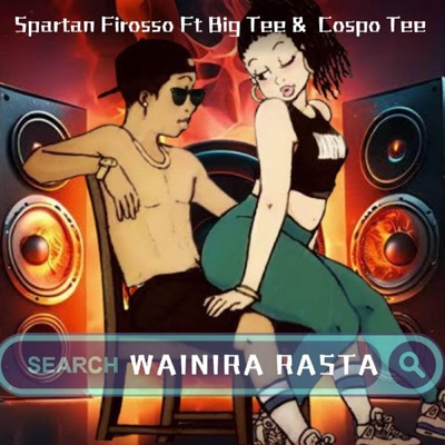 Wainira Rasta (feat. Spartan Firosso, Big Tee & Cospo Tee) - Single