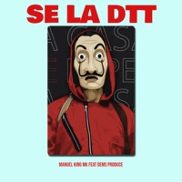 Se la Dtt (feat. DEMS PRODUCE) - Single - Manuel King MK